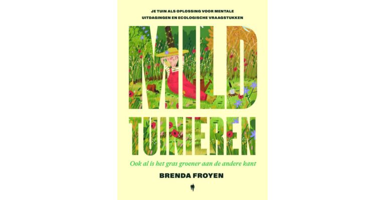 Mild Tuinieren - Ook al is het gras groener aan de andere kant