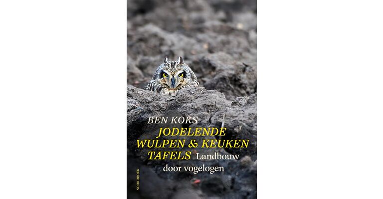 Jodelende wulpen & keukentafels - Landbouw door vogelogen