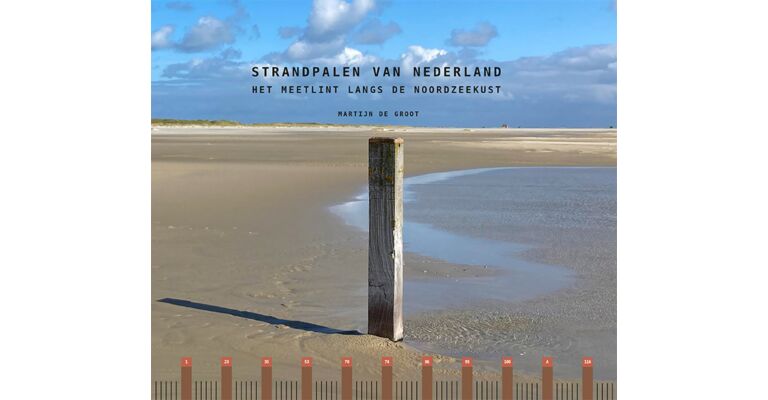 Strandpalen van Nederland - Het meetlint langs de Noordzeekust
