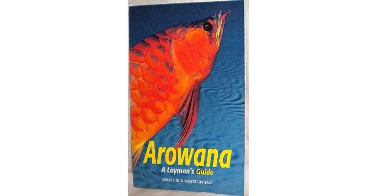 Arowana: A Layman's Guide - Softcover