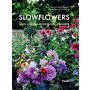 Slowflowers - Wilde Gärten und ungezähmte Bouquets