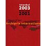 Archiprix International Istanbul 2003 Rotterdam 2001