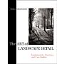 The Art of Landscape Detail - Fundamentals, Practices, and Case Studies