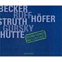 Zwischen Schönheit und Sachlichkeit. Becker Ruff Struth Gursky Hütte Höfer