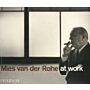 Mies van der Rohe at Work