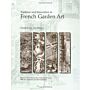 Traditions and Innovation in French Garden Art - Chapters of a New History