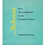 Peter Behrens and a New Architecture for the Twentieth Century (Flexibound with dustjacket)