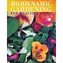 Biodynamic Gardening for Health & Taste