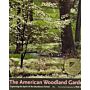 The American Woodland Garden - Capturing the Spirit of the Deciduous Forest