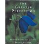 The Greater Perfection - The story of the gardens at Les Quatres Vents