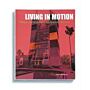 Living in Motion - Design and Architecture for Flexible Dwelling