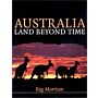Australia Land Beyond Time