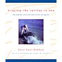 Singing the Turtles to Sea – The Comcaac (Seri) Art & Science of Reptiles: The Comcáac (Seri) Art and Science of Reptiles: 3 (Organisms and Environments) 