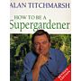 How to be a Supergardener