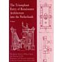 The Triumphant Entry of Renaissance Architecture into the Netherlands (Set 2 Vol.)