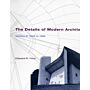 The Details of Modern Architecture - Volume 2  1928 to 1988