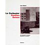 Le Corbusier - Pavillon Suisse, The Biography of a Building / Biographie d'un Bâtiment