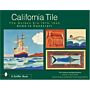 California Tile. The Golden Era 1910-1940, Acme to Handcraft