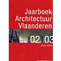 Jaarboek architectuur Vlaanderen 2002 - 2003. Flanders Architectural Yearbook.
