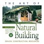 The Art of Natural Building - Design, Construction, Resources