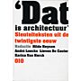 Dat is architectuur, Sleutelteksten uit de twintigste eeuw