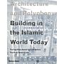 Architecture and Polyphony : Building in the Islamic World Today