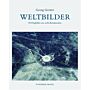 Weltbilder: 70 Flugbilder aus den sechs Erdteilen (German, hardcover)