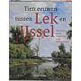 Tien eeuwen tussen Lek en Ijssel