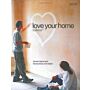 Love your home