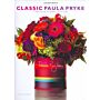 Classic Paula Pryke : Timeless Floral Design