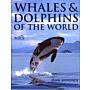 Whales & Dolphins of the World