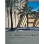 Building Diplomacy - The Architecture of American Embassies
