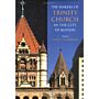 The Makers of Trinity Church in the City of Boston