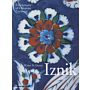 Iznik. The Artistry of Ottoman Ceramics