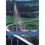 Vakre veger. Road development and Landscape Architecture in Norway