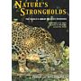 Nature's Strongholds - The World's Great Wildlife Reserves