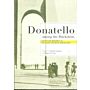 Donatello among the Blackshirts. History and Modernity in the Visual Culture of Fascist Italy