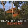 Frank Lloyd Wright - The Houses