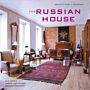 The Russian House : Architecture & Interiors