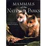 Mammals of the National Parks - Conserving America's Wildlife and Parklands