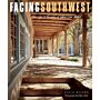 Facing Southwest - The Life & Houses of John Gaw Meem