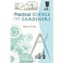 Practical Science for Gardeners