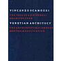 Vincenzo Scamozzi Venetian Architect Book VI : The Architectural Orders and their Application