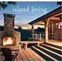 Island Living, Inland Retreats and Shoreside Havens