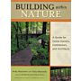 Building Within Nature - A Guide for Home Owners, Contractors, and Architects