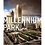 Millennium Park - Creating a Chicago Landmark