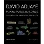 David Adjaye and Adjaye / Associates - Making Public Buildings