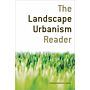 The Landscape Urbanism Reader