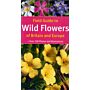 Field Guide to Wild Flowers of Britain and Europe