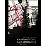 Experiential Landscapes - An Approach To People, Places, Spaces